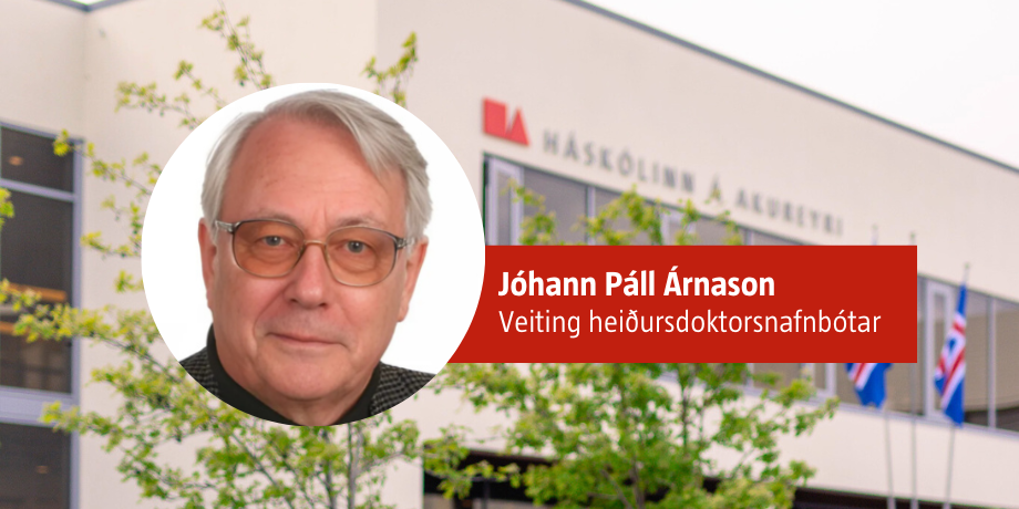 Jóhann Páll Árnason heiðursdoktor við HA