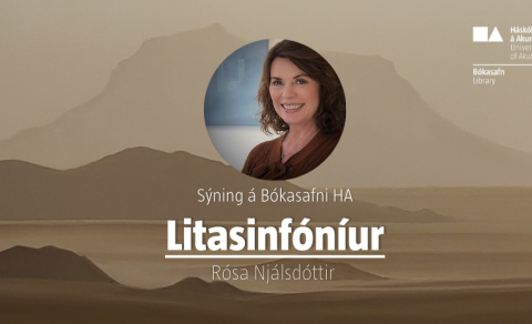 Rósa Njálsdóttir opnar sýningu á Bókasafni HA í dag